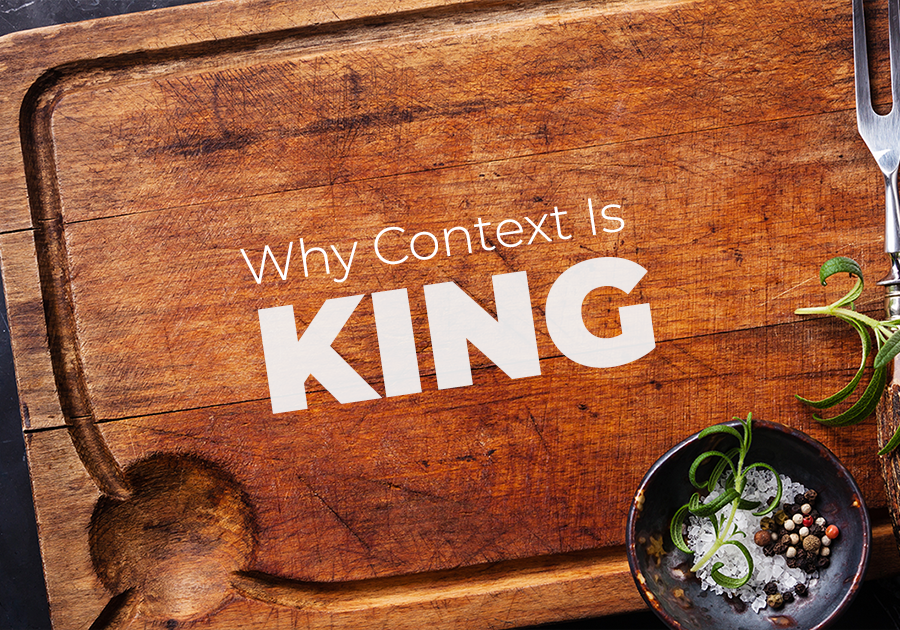 Context Is King In Data-Driven Marketing